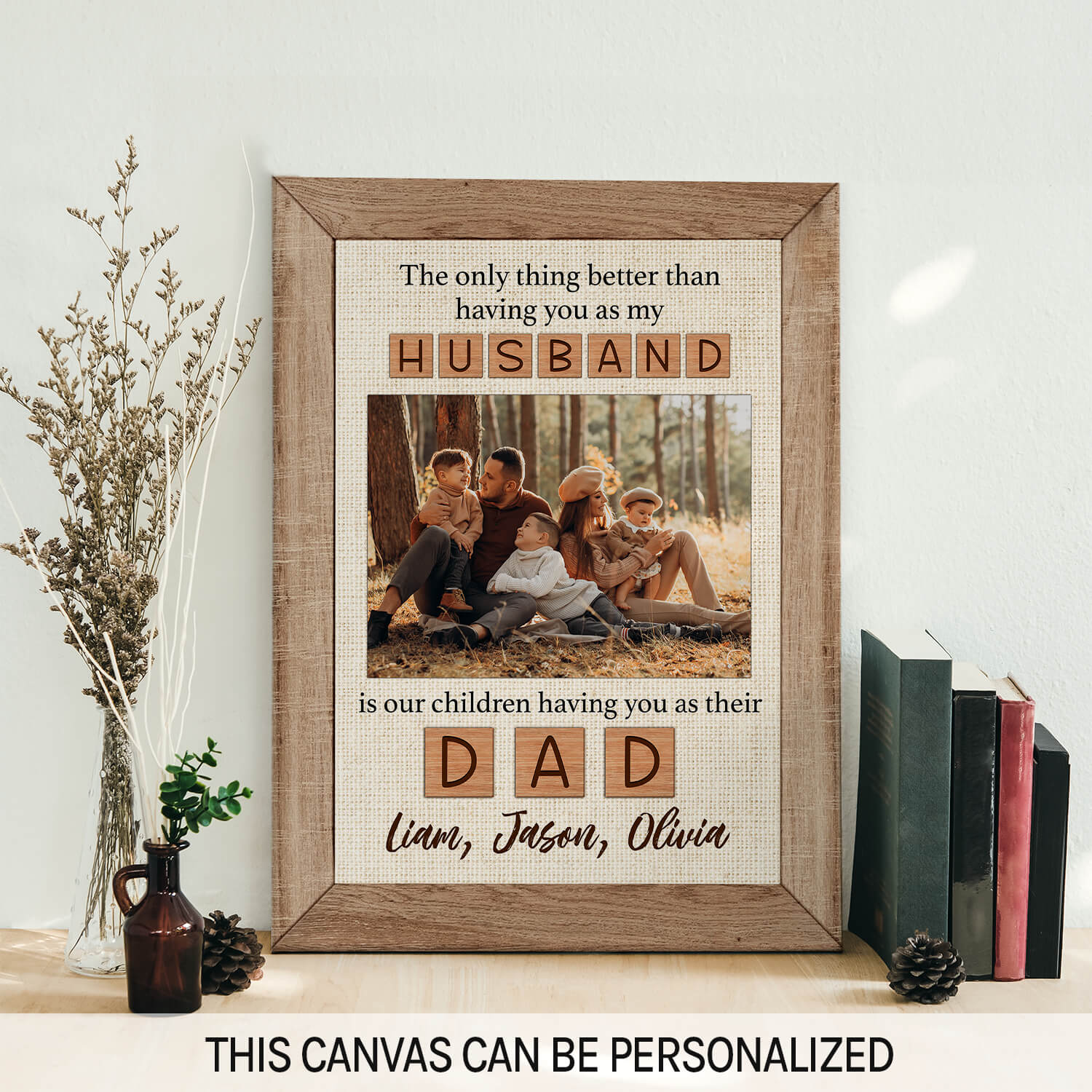 The only thing better than having you as my husband  - Personalized Father's Day or Birthday gift for Dad - Custom Canvas Print - MyMindfulGifts