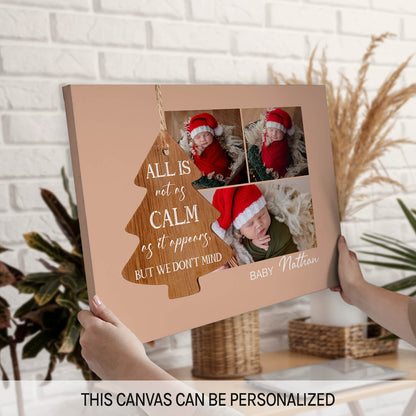 All Is Not As Calm As It Appears - Personalized Christmas gift for Baby - Custom Canvas Print - MyMindfulGifts