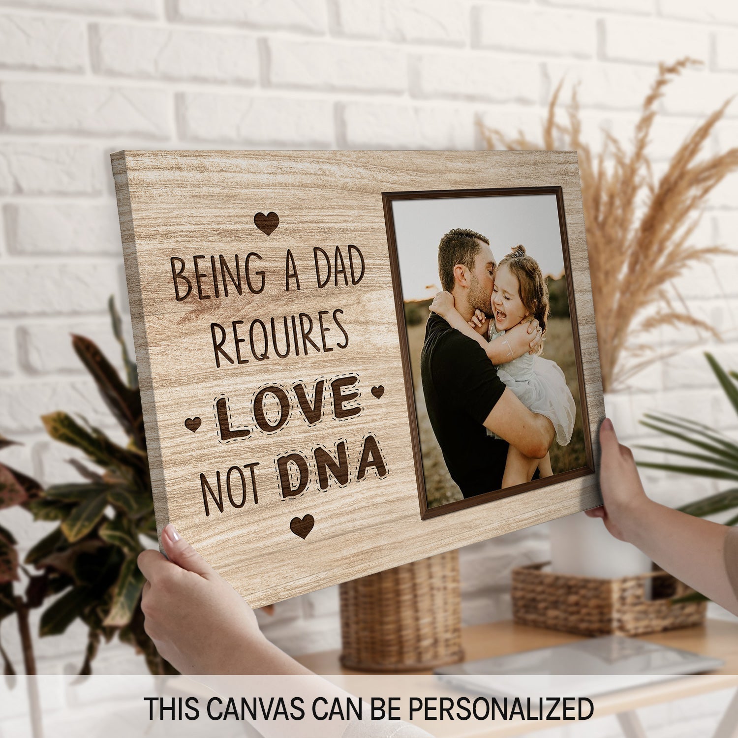 Being A Dad Requires Love, Not DNA Personalized Father's Day