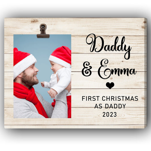 First Christmas As Daddy - Personalized First Christmas gift for New Dad - Custom Canvas Print - MyMindfulGifts