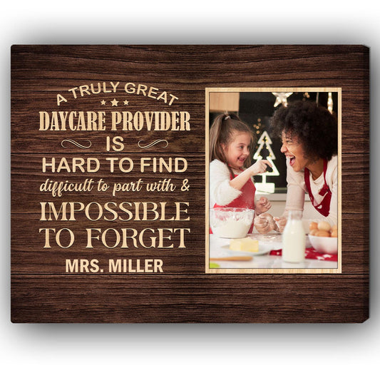 A Truly Great Daycare Provider - Personalized Teacher's Day, Birthday or Christmas gift for Daycare Teacher - Custom Canvas Print - MyMindfulGifts
