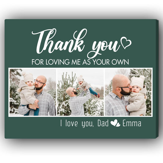 Thank You For Loving Me As Your Own - Personalized Christmas gift For Step Dad - Custom Canvas Print - MyMindfulGifts