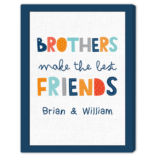 Brothers Make The Best Friends - Personalized Birthday or Christmas gift For Brother - Custom Canvas Print - MyMindfulGifts