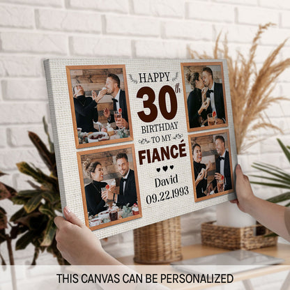 Happy 30th Birthday To My Fiance - Personalized 30th Birthday gift For Fiance - Custom Canvas Print - MyMindfulGifts