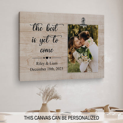 The Best Is Yet To Come - Personalized Engagement or Valentine's Day gift For Fiance - Custom Canvas Print - MyMindfulGifts