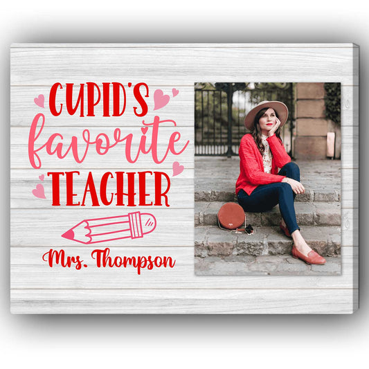 Cupid's Favorite Teacher - Personalized Valentine's Day gift For Teacher - Custom Canvas Print - MyMindfulGifts