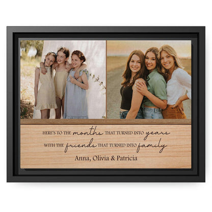 Friends That Turned Into Family - Personalized  gift For Friends - Custom Canvas Print - MyMindfulGifts