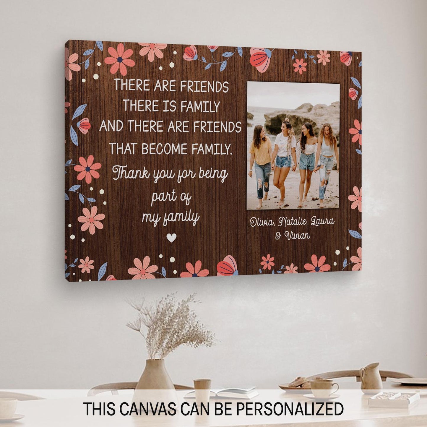 Friends That Become Family - Personalized  gift For Friends - Custom Canvas Print - MyMindfulGifts