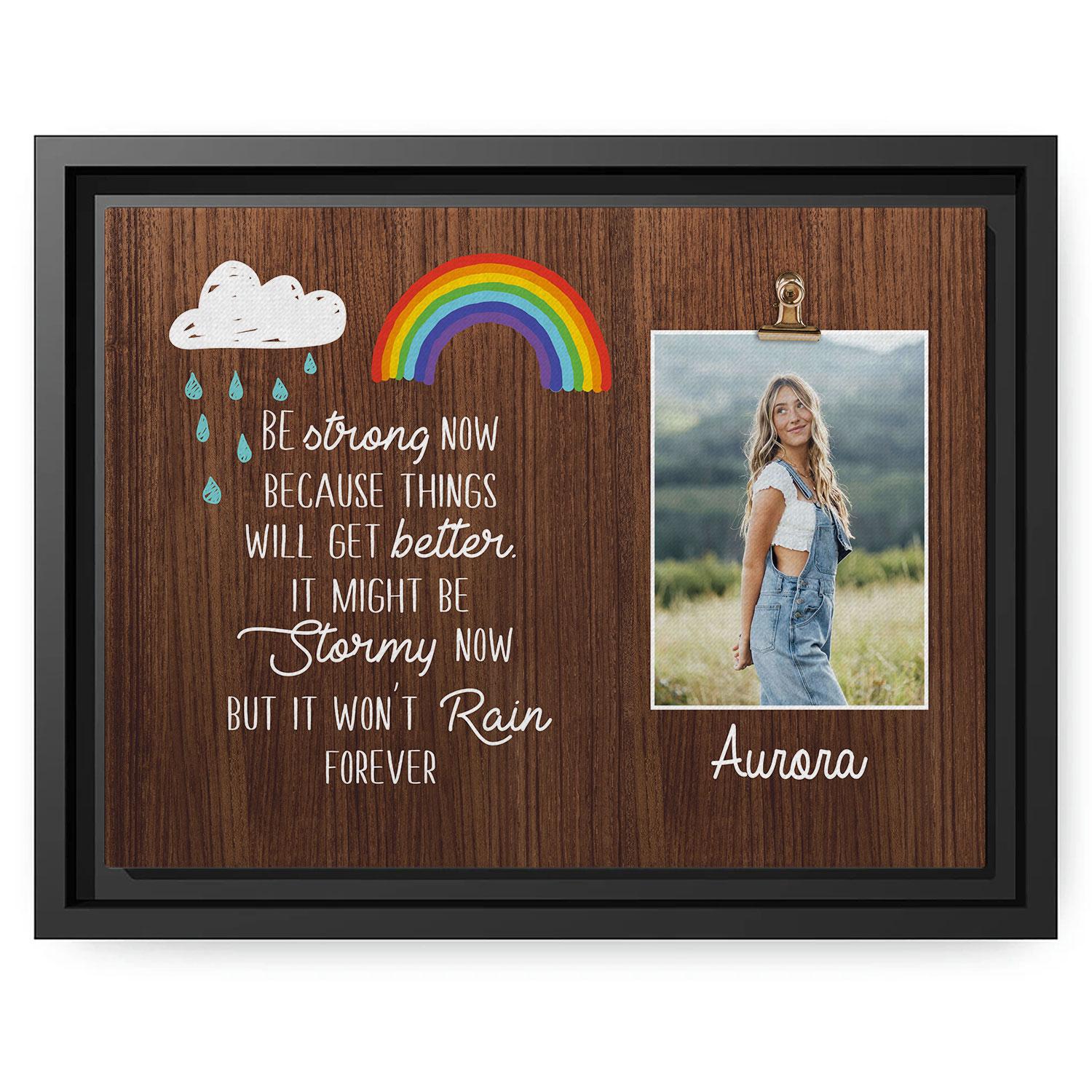 It Won't Rain Forever - Personalized  gift For Friends - Custom Canvas Print - MyMindfulGifts