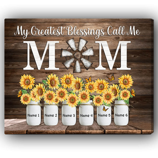 My Greatest Blessing Call Me Mom  - Personalized Mother's Day And Birthday Gift For Mommy - Custom Photo Canvas Print - Mymindfulgifts