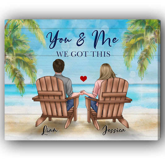 You & Me We Got This - Personalized Anniversary or Valentine's Day gift for Husband or Wife - Custom Canvas - MyMindfulGifts