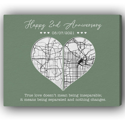 Two Year Anniversary True Love Doesn't Mean Being Inseparable - Personalized 2 Year Anniversary gift for him for her - Custom Canvas - MyMindfulGifts