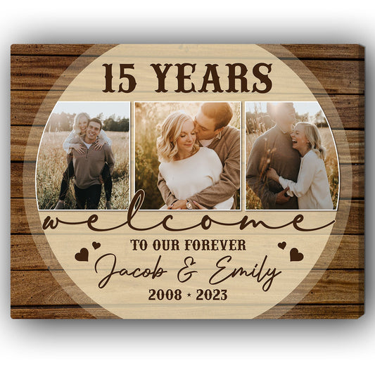 Welcome To Our Forever - Personalized 15 Year Anniversary gift for him for her - Custom Canvas - MyMindfulGifts