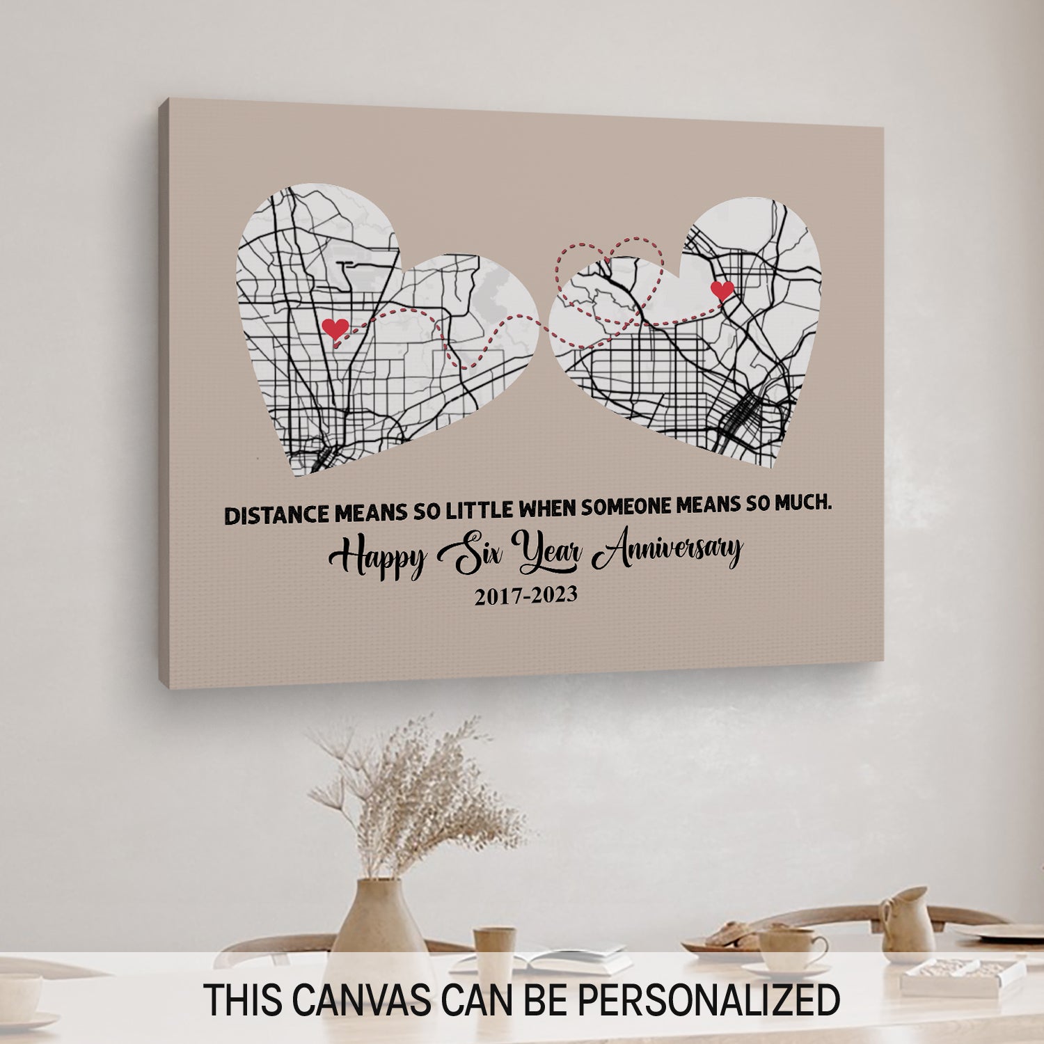 Six Year Anniversary Distance Means So Little Map - Personalized 6 Year Anniversary gift for Long Distance Boyfriend or Girlfriend - Custom Canvas Print - MyMindfulGifts