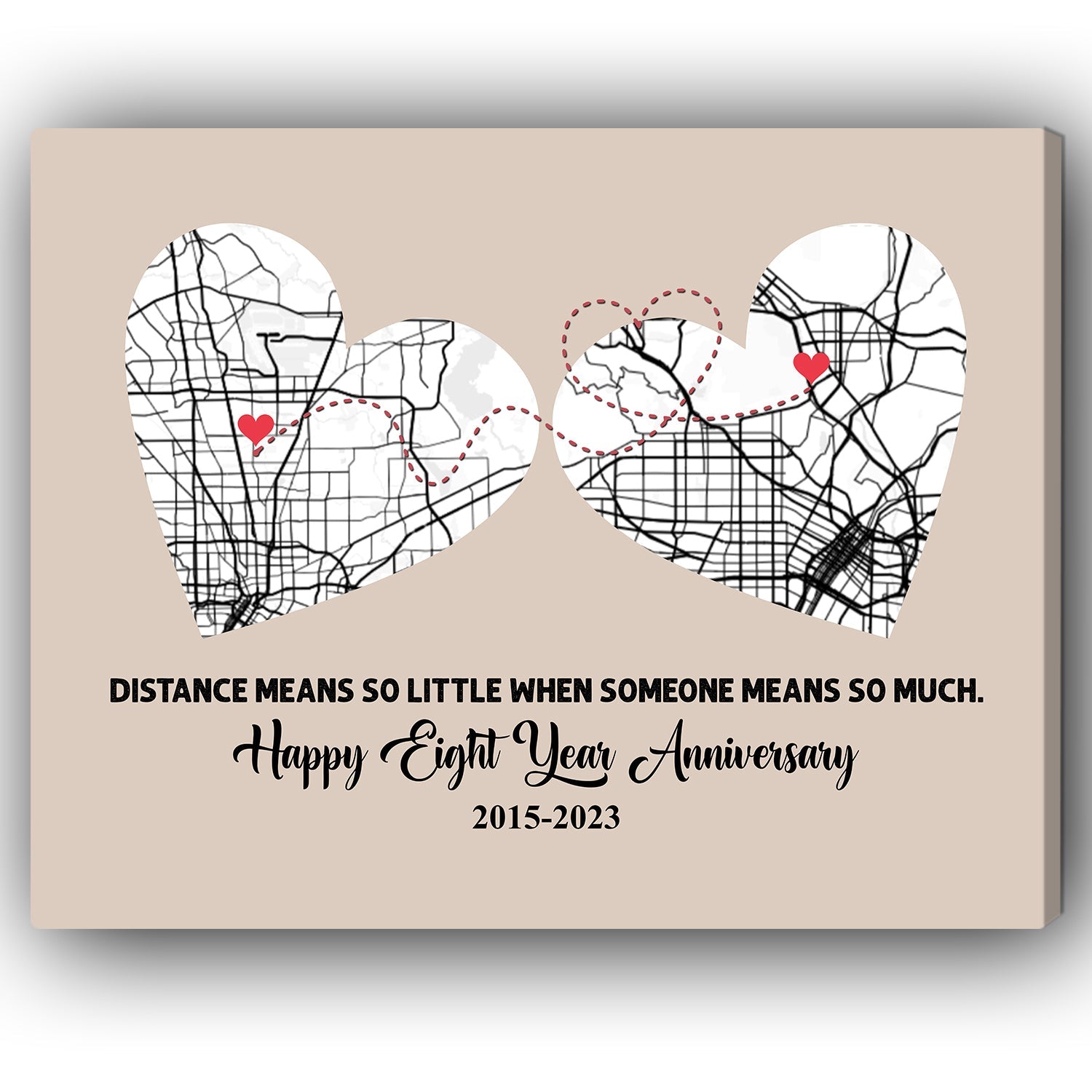 Eight Year Anniversary Distance Means So Little Map - Personalized 8 Year Anniversary gift for Long Distance Boyfriend or Girlfriend - Custom Canvas Print - MyMindfulGifts