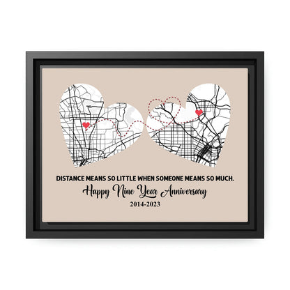 Nine Year Anniversary Distance Means So Little Map - Personalized 9 Year Anniversary gift for Long Distance Boyfriend or Girlfriend - Custom Canvas Print - MyMindfulGifts