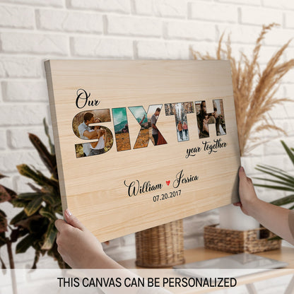 Our Sixth Year Together Photo Collage - Personalized 6 Year Anniversary gift for Husband or Wife - Custom Canvas Print - MyMindfulGifts