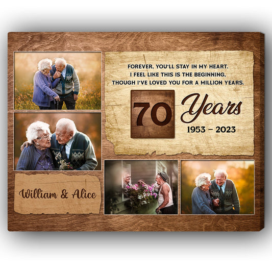 70 Year Wedding - Forever, You'll Stay In My Heart - Personalized 70 Year Anniversary gift for Parents, Husband or Wife - Custom Canvas Print - MyMindfulGifts