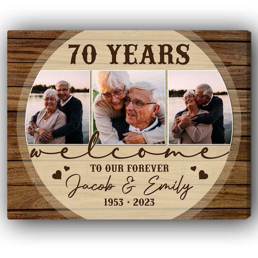 70 Years Welcome To Our Forever - Personalized 70 Year Anniversary gift for Parents, Husband or Wife - Custom Canvas Print - MyMindfulGifts
