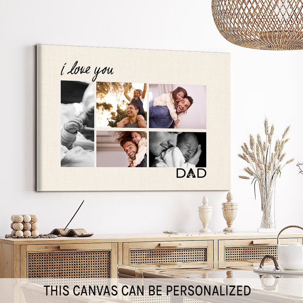 I Love You Dad - Personalized Father's Day or Birthday gift for Dad - Custom Canvas Print - MyMindfulGifts