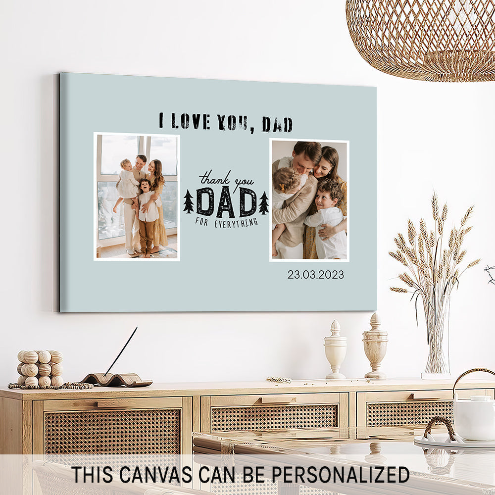 I Love You Dad - Personalized Father's Day or Birthday gift for Dad - Custom Canvas Print - MyMindfulGifts