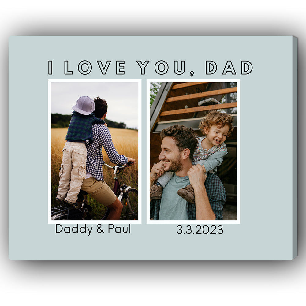 I Love You Dad - Personalized Father's Day or Birthday gift for Dad - Custom Canvas Print - MyMindfulGifts