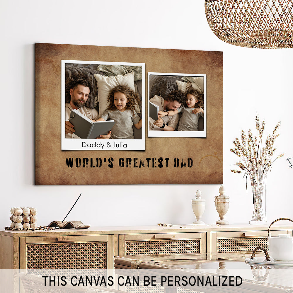 World's Greatest Dad - Personalized Father's Day or Birthday gift for Dad - Custom Canvas Print - MyMindfulGifts