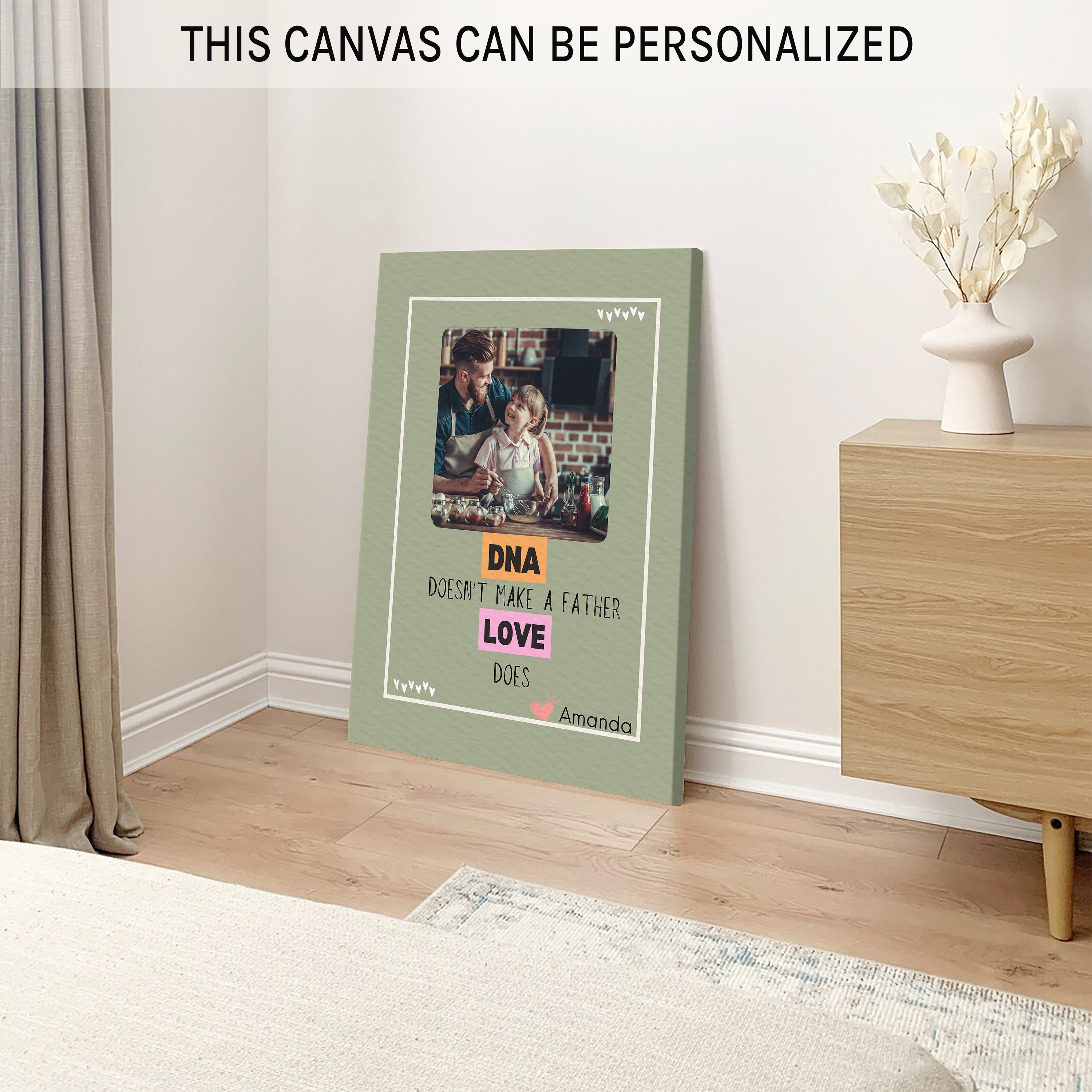DNA Doesn’t Make a Father Love Does - Personalized Father's Day, Birthday gift for Dad - Custom Canvas Print - MyMindfulGifts