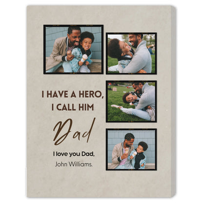 I have a hero - Personalized Father's Day or Birthday gift for Dad - Custom Canvas Print - MyMindfulGifts