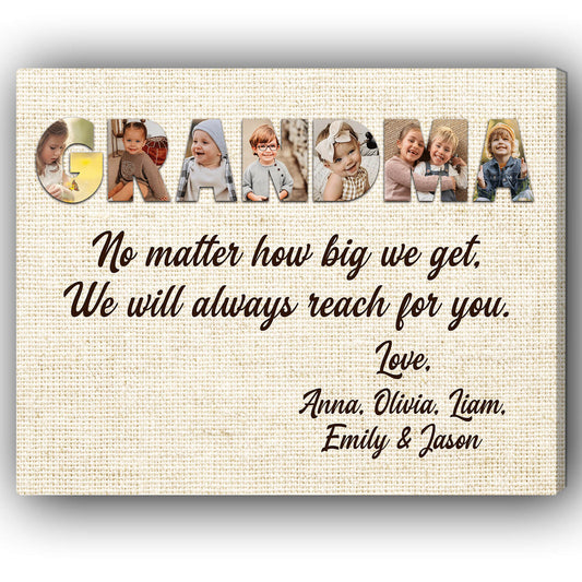 No matter how big we get - Personalized Mother's Day or Birthday gift for Grandma - Custom Canvas Print - MyMindfulGifts