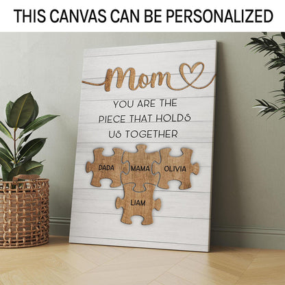 Personalized Mother's day and birthday gift for mom - You are the piece that hold us together - custom Photo Canvas print - MyMindfulGifts