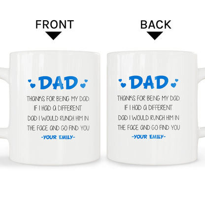 Thank For Being My Dad - Personalized Father's Day or Birthday gift for Dad   - Custom Mug - MyMindfulGifts
