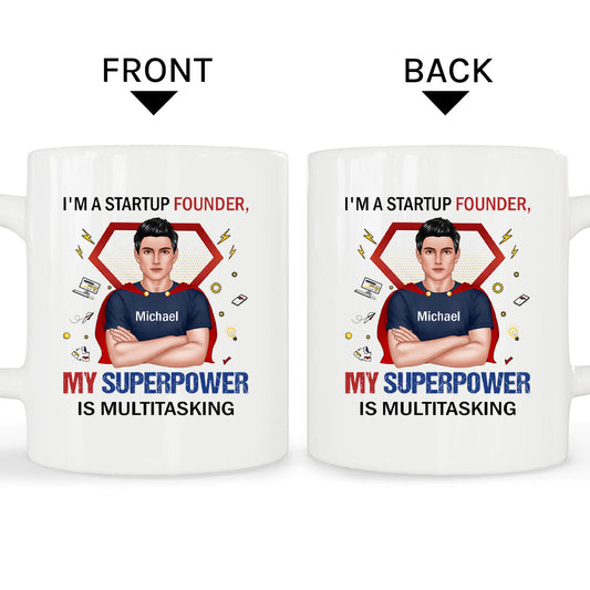 I'm a startup founder, my superpower is multitasking - Personalized Birthday gift for Startup Founder - Custom Mug - MyMindfulGifts