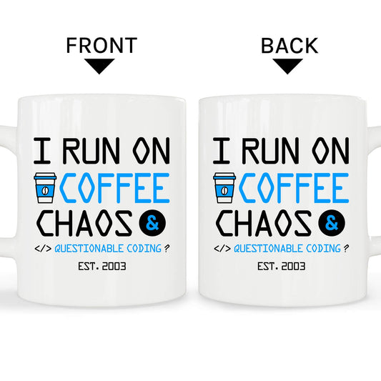 I run on coffee, chaos, and questionable coding - Personalized Birthday gift for Software Engineer - Custom Mug - MyMindfulGifts