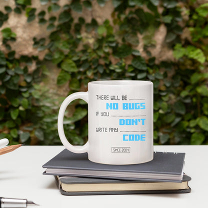 There will be NO BUGS if you DON'T write any CODE - Personalized All occasions gift for Software Engineer - Custom Mug - MyMindfulGifts
