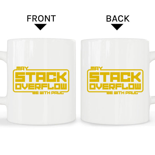 May stack overflow be with you - Personalized All occasions gift for Software Engineer - Custom Mug - MyMindfulGifts