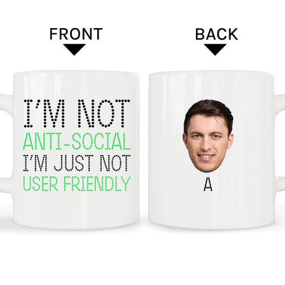 I'm just not user-friendly. - Personalized Birthday gift for Software Engineer - Custom Mug - MyMindfulGifts