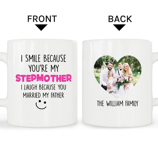 Smile Because You're My Stepmother - Personalized Mother's Day, Birthday or Christmas gift for Step Mom - Custom Mug - MyMindfulGifts