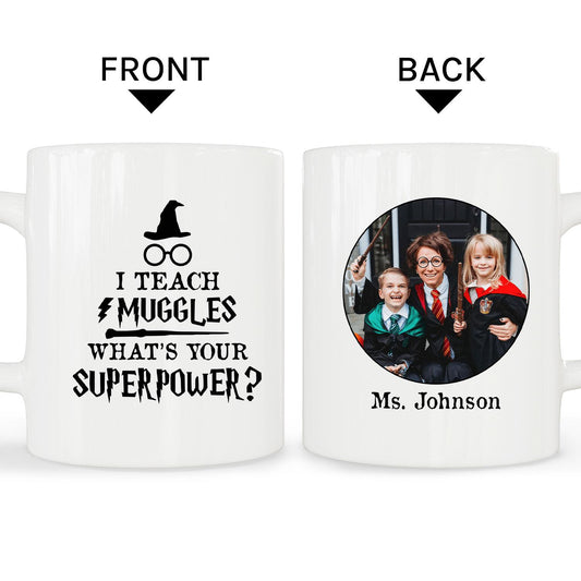I Teach Muggles, What's Your Superpower? - Personalized Halloween gift for Teacher - Custom Mug - MyMindfulGifts