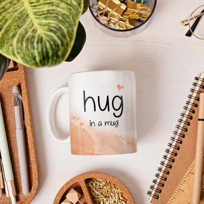 Hug In A Mug - Personalized Birthday or Christmas gift For Friends or Lovers - Custom Mug - MyMindfulGifts