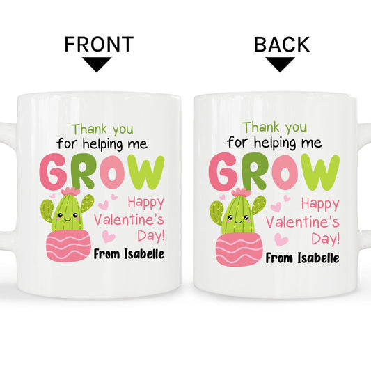 Thank You For Helping Me Grow - Personalized Valentine's Day gift For Teacher - Custom Mug - MyMindfulGifts