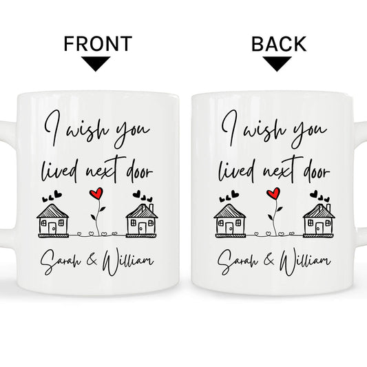 I Wish You Lived Next Door - Personalized Anniversary, Valentine's Day gift for Long Distance Couple - Custom Mug - MyMindfulGifts
