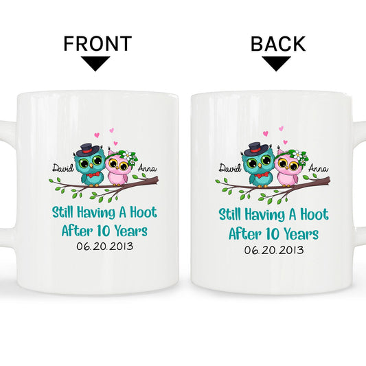 Still Having A Hoot After Ten Years - Personalized 10 Year Anniversary gift for him for her - Custom Mug - MyMindfulGifts