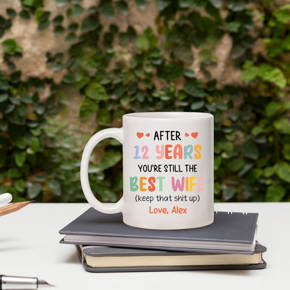 After 12 Years - Personalized 12 Year Anniversary gift for Wife, for Her - Custom Mug - MyMindfulGifts