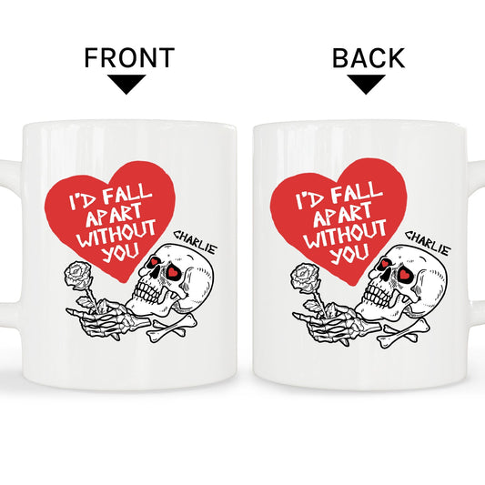 I'd Fall Apart Without You - Personalized Anniversary or Halloween gift for Boyfriend or Girlfriend - Custom Mug - MyMindfulGifts