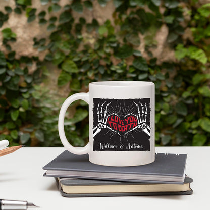 I Love You To Death - Personalized Anniversary or Halloween gift for Him or Her - Custom Mug - MyMindfulGifts