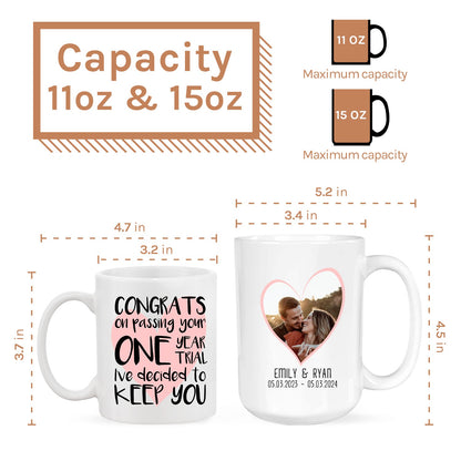 Congrats On Passing Your One Year Trial - Personalized 1 Year Anniversary gift For Husband or Wife - Custom Mug - MyMindfulGifts