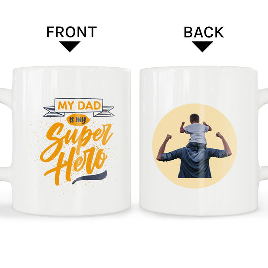 My Dad Is My Super Hero - Personalized Father's Day or Birthday gift for Dad - Custom Mug - MyMindfulGifts