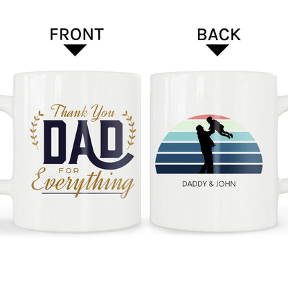 Thank You Dad For Everything - Personalized Father's Day or Birthday gift for Dad - Custom Mug - MyMindfulGifts