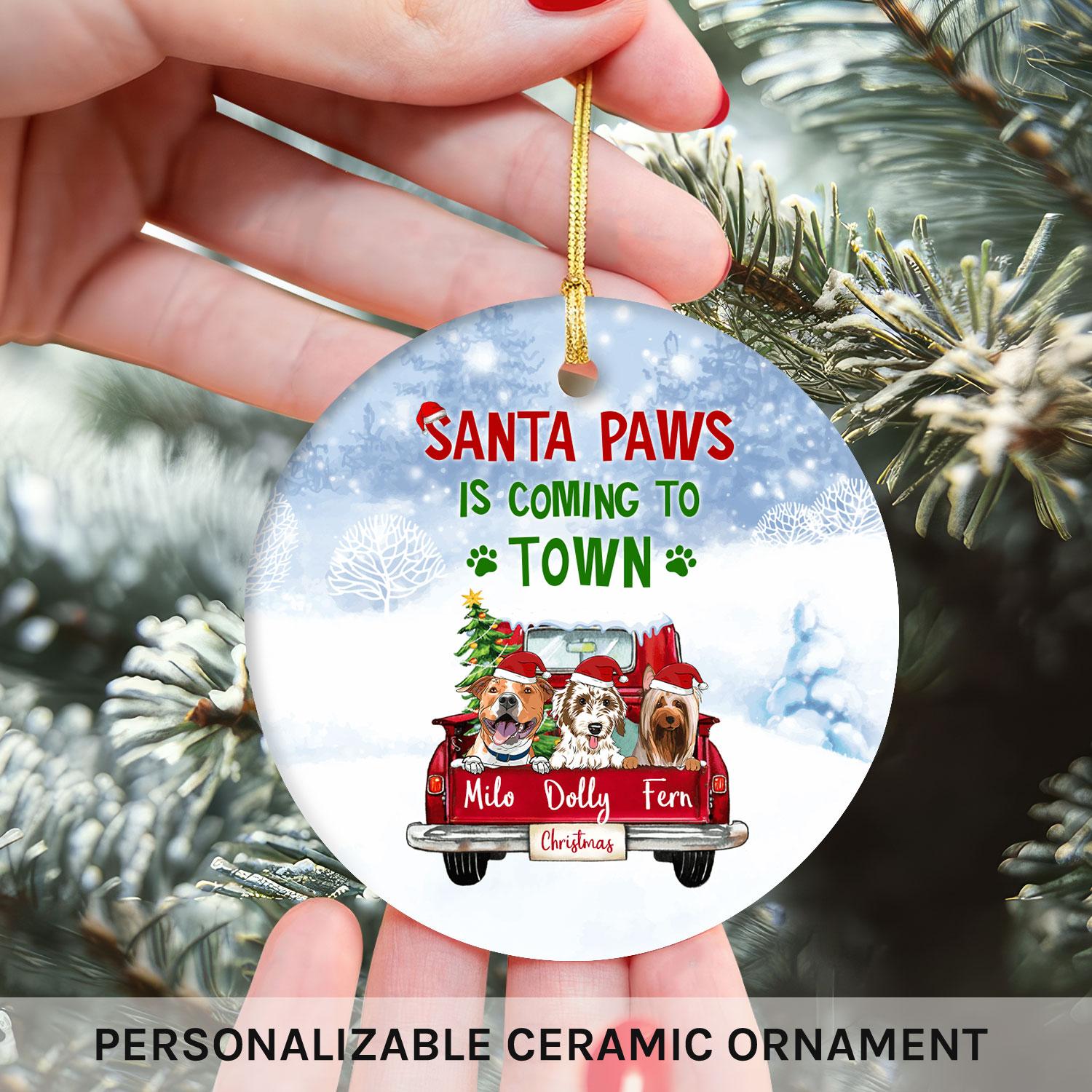 Santa Paws Is Coming To Town - Personalized Christmas gift for Dog Lovers - Custom Circle Ceramic Ornament - MyMindfulGifts